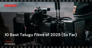 10 Best Telugu Films of 2025 (So Far)