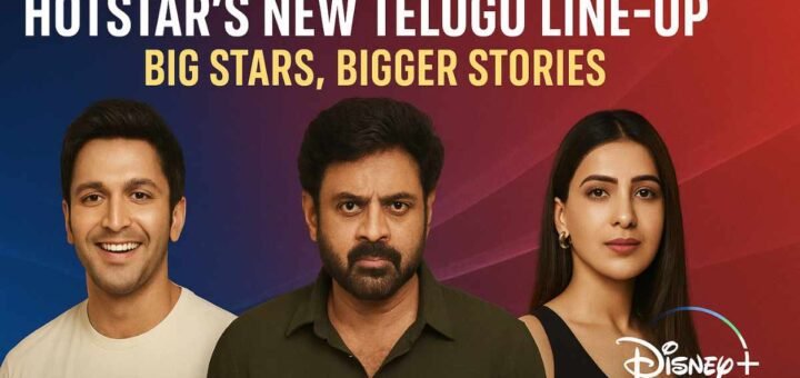 Disney+ Hotstar Telugu 2025–26 line-up featuring Samantha Ruth Prabhu, Venkatesh Daggubati, and Naveen Polishetty