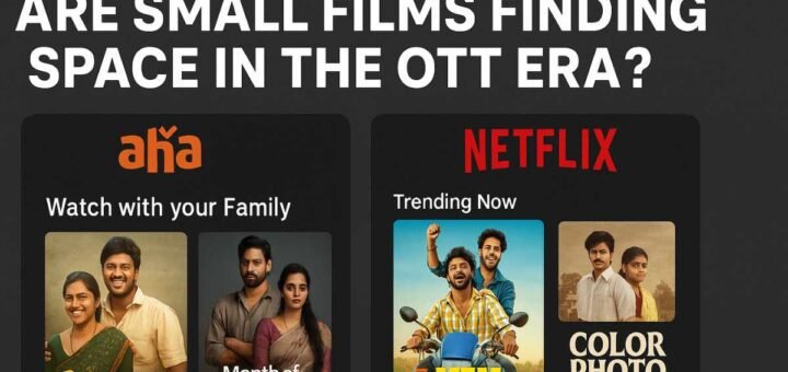 Telugu small films streaming on Aha and Netflix, highlighting OTT success in 2025–2026