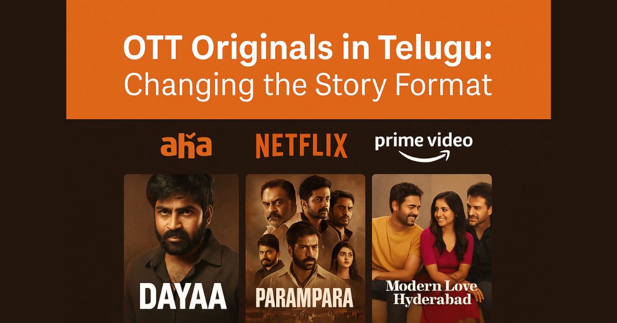 Telugu OTT Originals — Aha, Netflix, Prime Video transforming storytelling.
