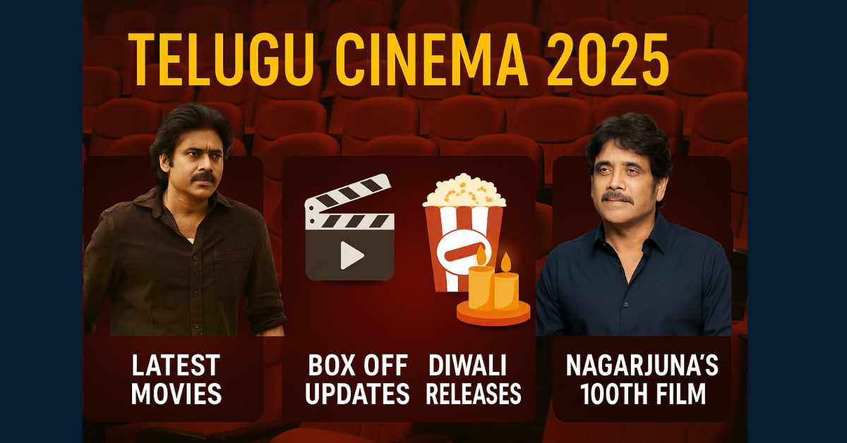 Telugu Cinema 2025 latest movies, box office updates, OTT releases, and Nagarjuna’s 100th film news.