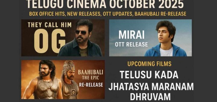 Telugu Cinema October 2025 – Box Office Hits, New Releases, OTT Updates, Baahubali Re-release