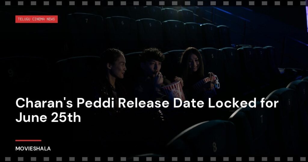 Charan's Peddi Release Date Locked for June 25th - Movieshala