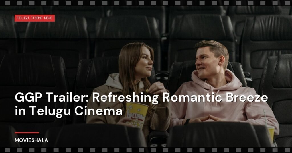 GGP Trailer: Refreshing Romantic Breeze in Telugu Cinema - Movieshala