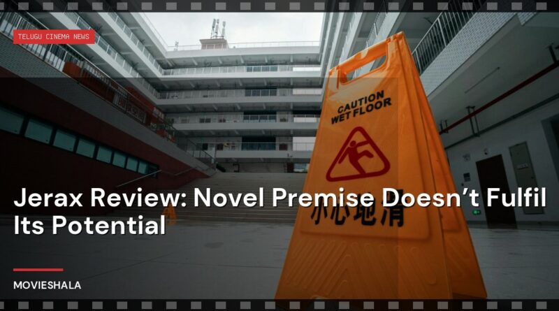 Jerax Review: Novel Premise Doesn’t Fulfil Its Potential - Movieshala