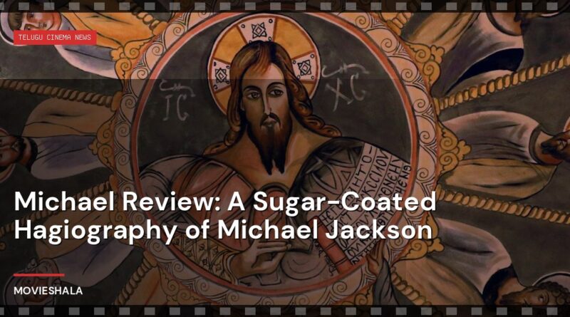 Michael Review: A Sugar-Coated Hagiography of Michael Jackson - Movieshala