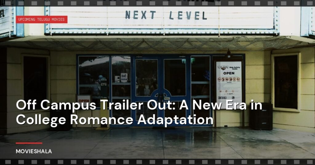 Off Campus Trailer Out: A New Era in College Romance Adaptation - Movieshala
