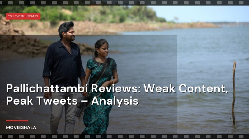 Pallichattambi Reviews: Weak Content, Peak Tweets – Analysis - Movieshala