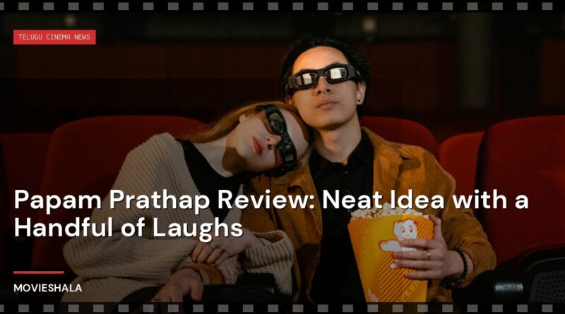 Papam Prathap Review: Neat Idea with a Handful of Laughs - Movieshala