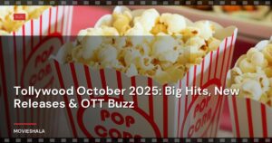 Tollywood October 2025: Big Hits, New Releases & OTT Buzz