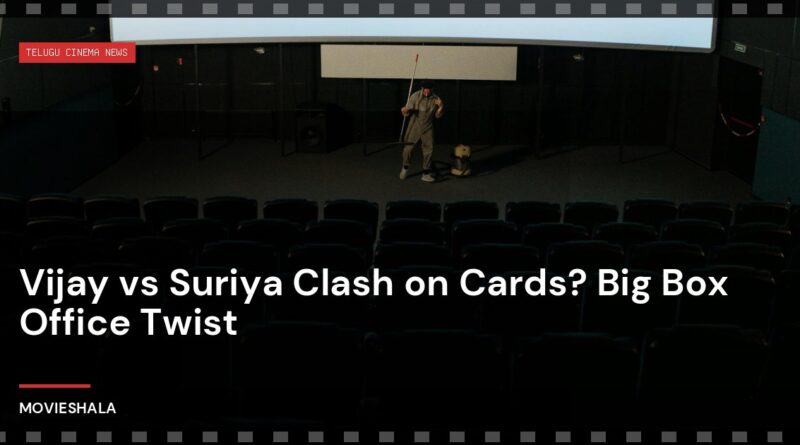 Vijay vs Suriya Clash on Cards? Big Box Office Twist - Movieshala