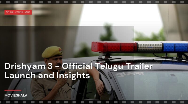 Drishyam 3 - Official Telugu Trailer Launch and Insights - Movieshala
