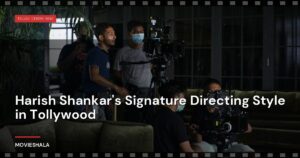 Harish Shankar’s Signature Directing Style in Tollywood