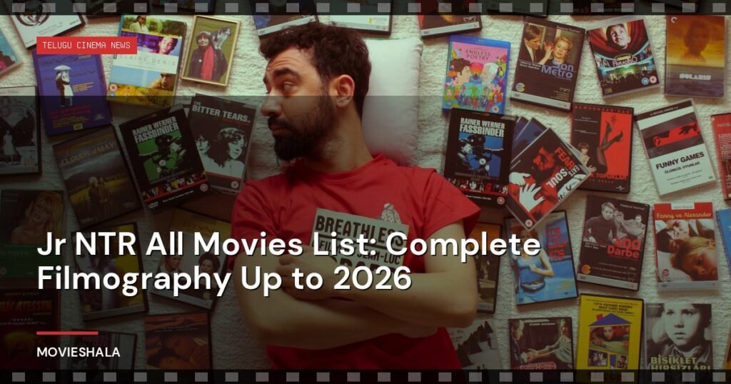 Jr NTR All Movies List: Complete Filmography Up to 2026 - Movieshala