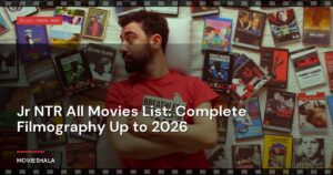 Jr NTR All Movies List: Complete Filmography Up to 2026