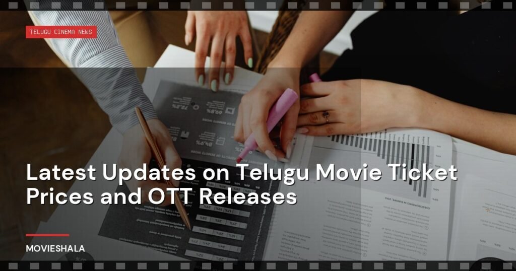 Latest Updates on Telugu Movie Ticket Prices and OTT Releases - Movieshala