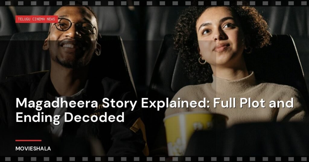 Magadheera Story Explained: Full Plot and Ending Decoded - Movieshala