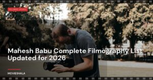 Mahesh Babu Complete Filmography List Updated for 2026