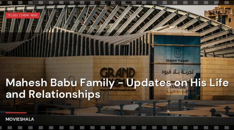 Mahesh Babu Family - Updates on His Life and Relationships - Movieshala