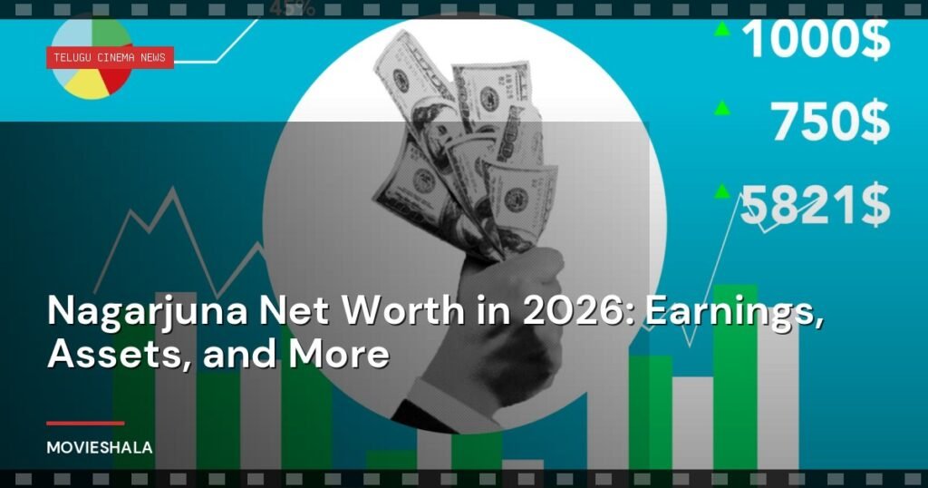 Nagarjuna Net Worth in 2026: Earnings, Assets, and More - Movieshala