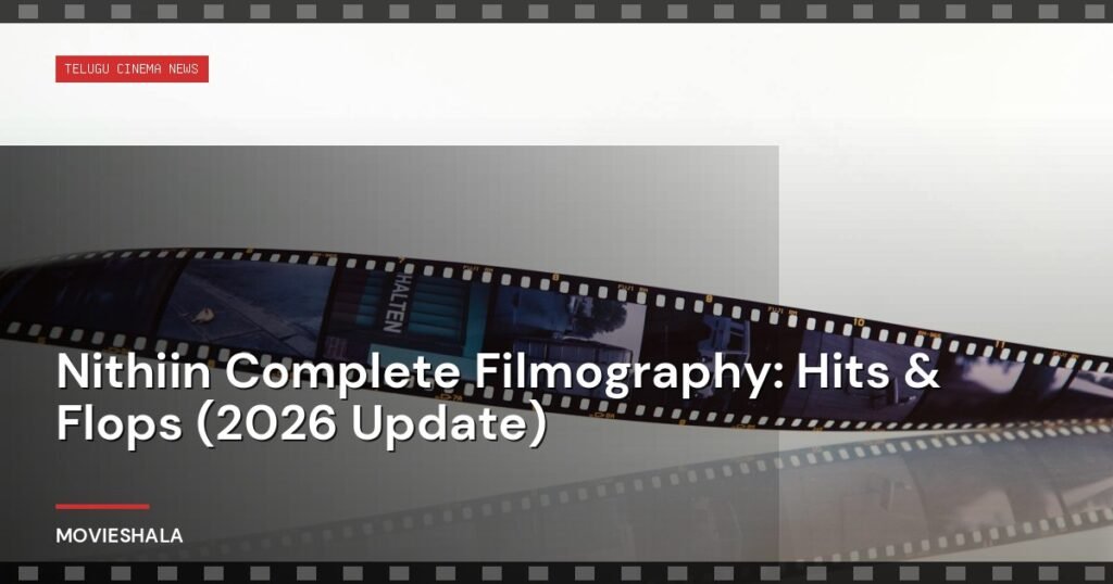 Nithiin Complete Filmography: Hits & Flops (2026 Update) - Movieshala