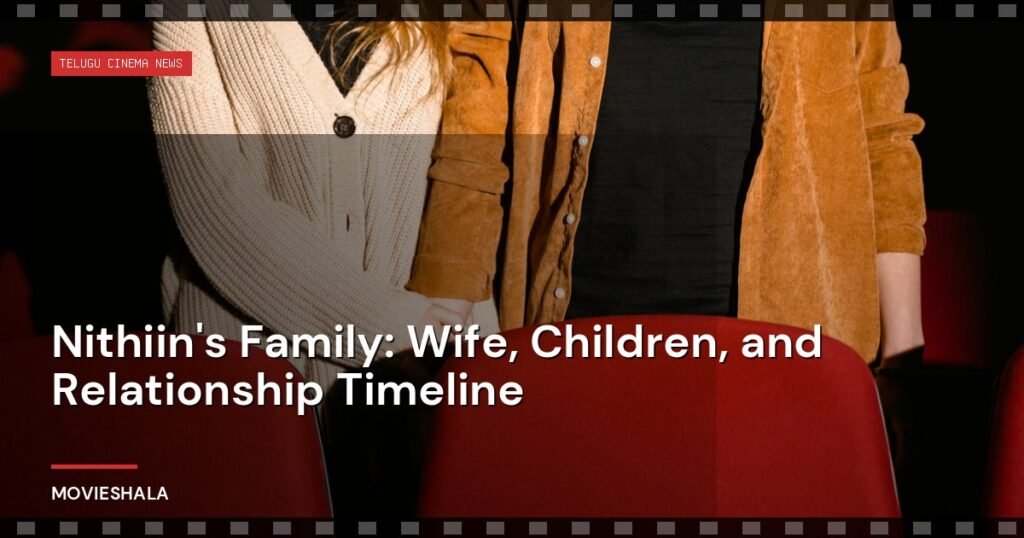 Nithiin's Family: Wife, Children, and Relationship Timeline - Movieshala