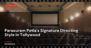 Parasuram Petla’s Signature Directing Style in Tollywood
