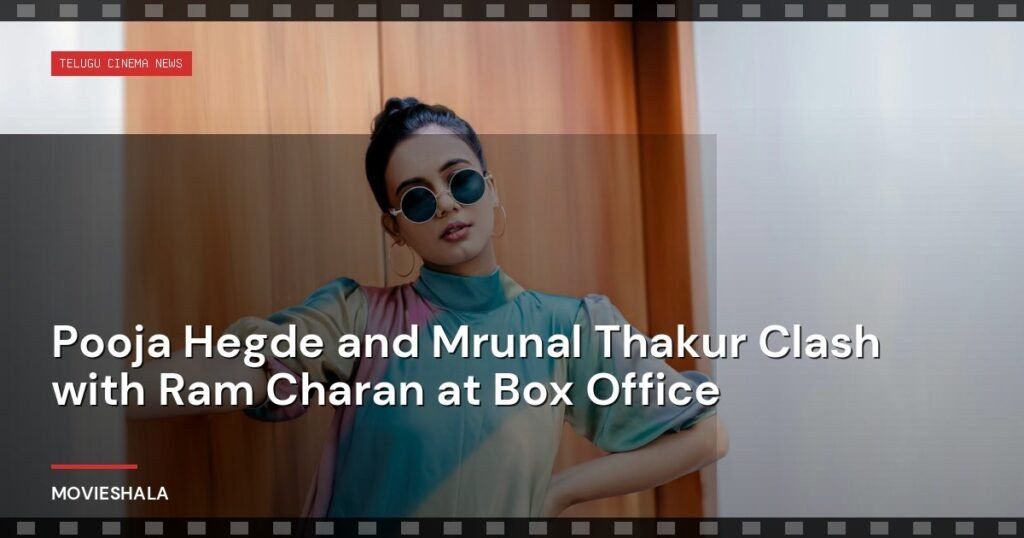 Pooja Hegde and Mrunal Thakur Clash with Ram Charan at Box Office - Movieshala