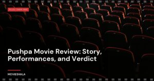 Pushpa Movie Review: Story, Performances, and Verdict
