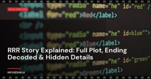 RRR Story Explained: Full Plot, Ending Decoded & Hidden Details