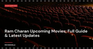 Ram Charan Upcoming Movies: Full Guide & Latest Updates