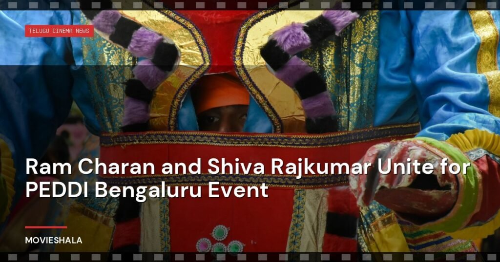 Ram Charan and Shiva Rajkumar Unite for PEDDI Bengaluru Event - Movieshala