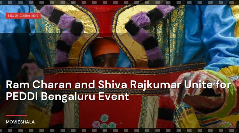 Ram Charan and Shiva Rajkumar Unite for PEDDI Bengaluru Event - Movieshala