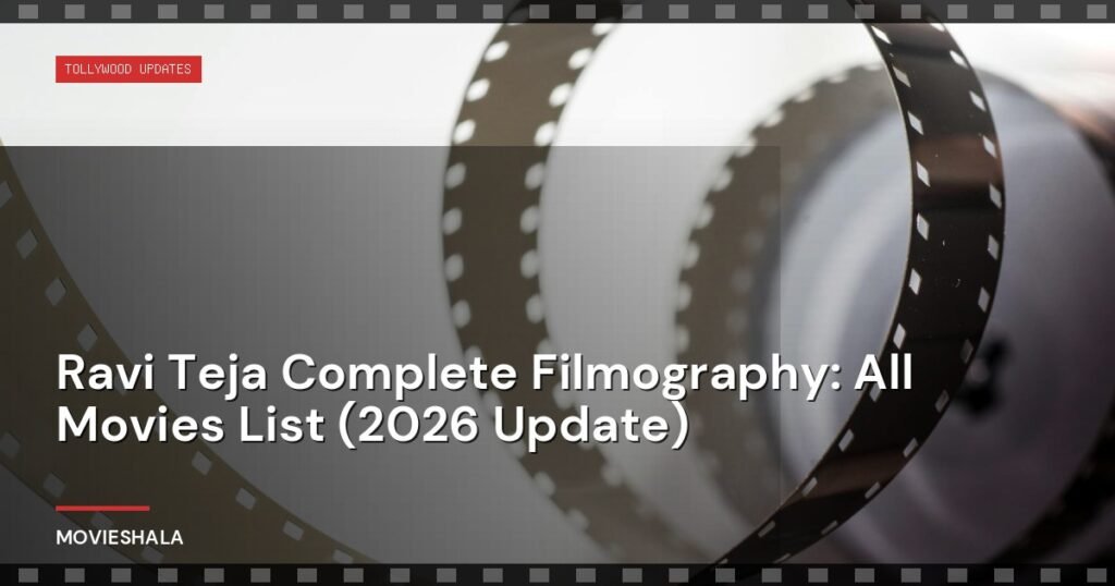 Ravi Teja Complete Filmography: All Movies List (2026 Update) - Movieshala