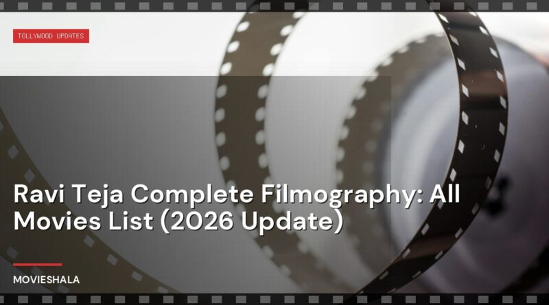 Ravi Teja Complete Filmography: All Movies List (2026 Update) - Movieshala