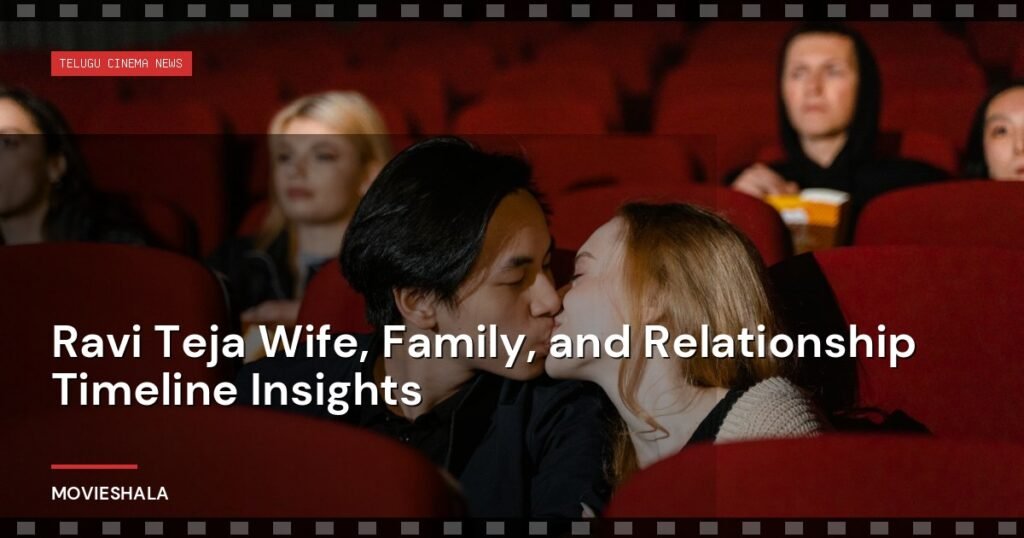 Ravi Teja Wife, Family, and Relationship Timeline Insights - Movieshala