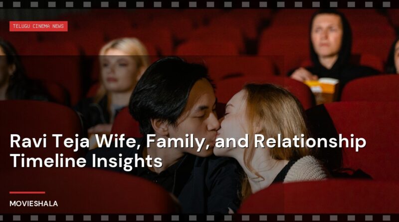Ravi Teja Wife, Family, and Relationship Timeline Insights - Movieshala
