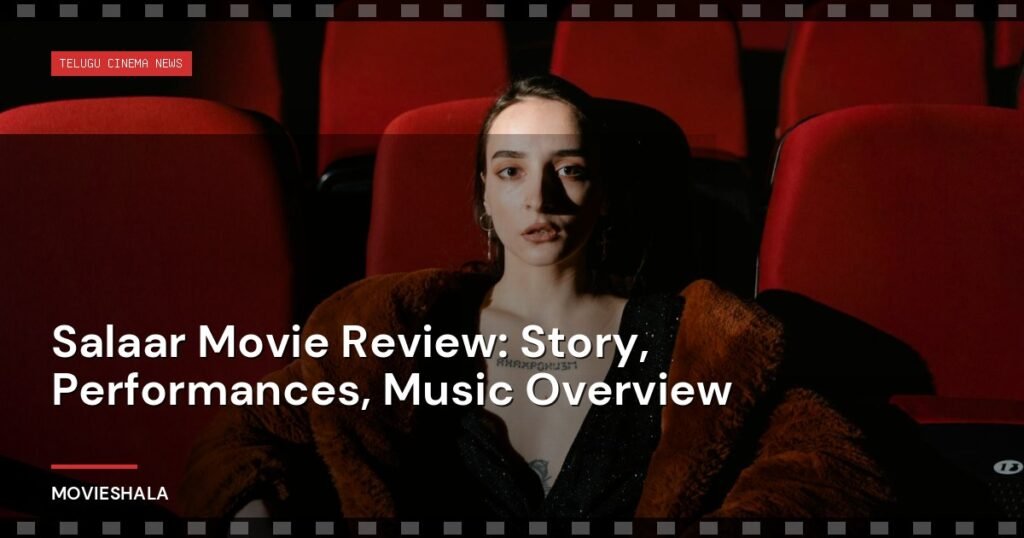 Salaar Movie Review: Story, Performances, Music Overview - Movieshala