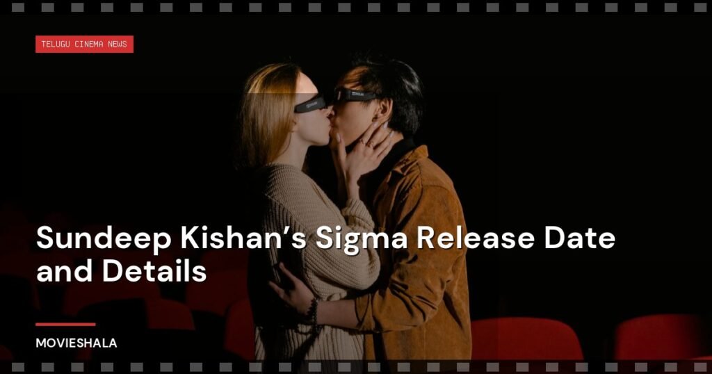 Sundeep Kishan’s Sigma Release Date and Details - Movieshala