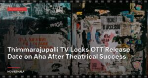 Thimmarajupalli TV Locks OTT Release Date on Aha After Theatrical Success