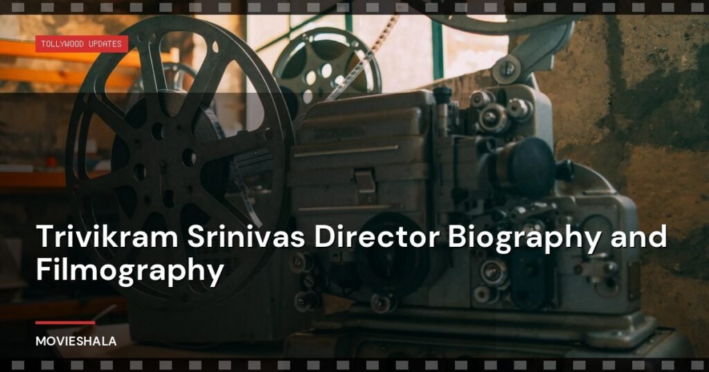 Trivikram Srinivas Director Biography and Filmography - Movieshala