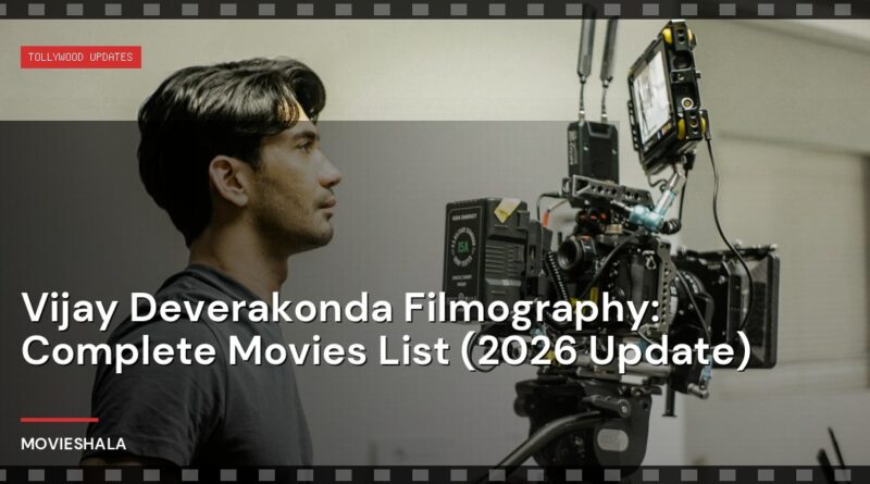 Vijay Deverakonda Filmography: Complete Movies List (2026 Update) - Movieshala