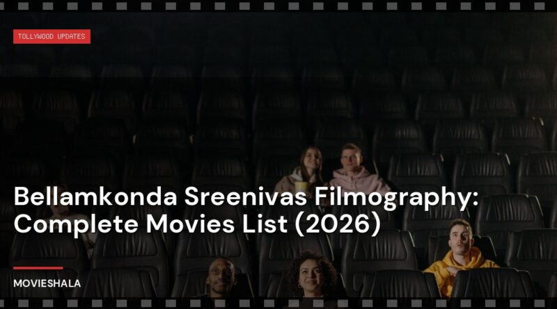 Bellamkonda Sreenivas Filmography: Complete Movies List (2026) - Movieshala