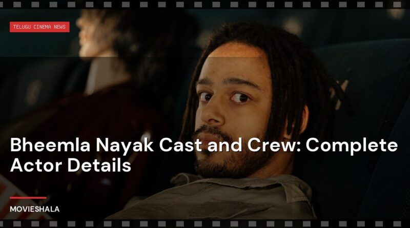 Bheemla Nayak Cast and Crew: Complete Actor Details - Movieshala