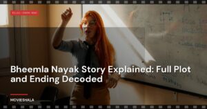 Bheemla Nayak Story Explained: Full Plot and Ending Decoded