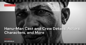 Hanu-Man Cast and Crew Details: Actors, Characters, and More