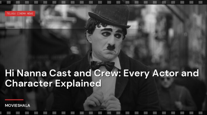 Hi Nanna Cast and Crew: Every Actor and Character Explained - Movieshala