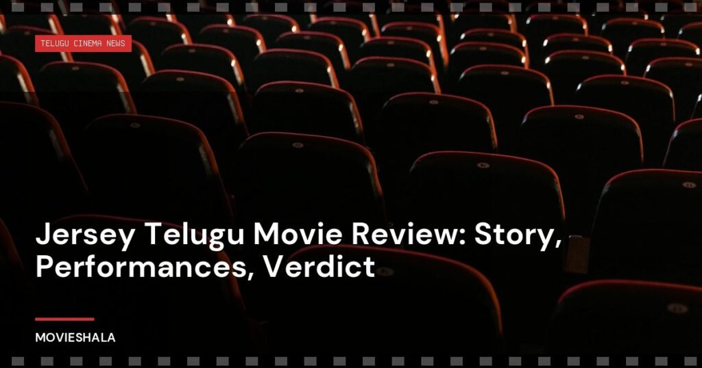 Jersey Telugu Movie Review: Story, Performances, Verdict - Movieshala