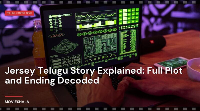 Jersey Telugu Story Explained: Full Plot and Ending Decoded - Movieshala