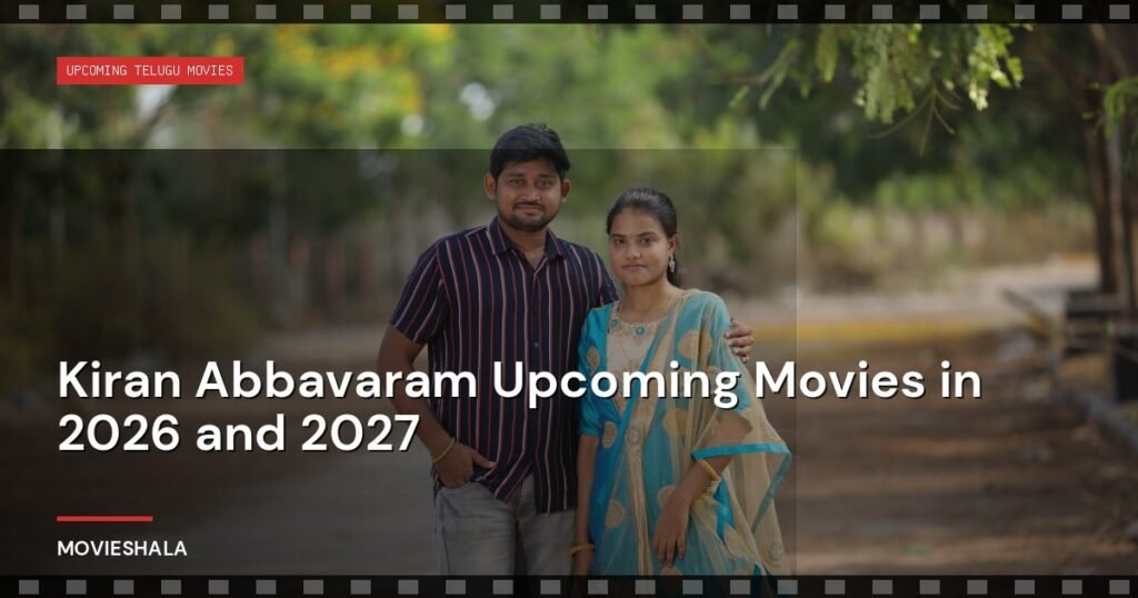 Kiran Abbavaram Upcoming Movies in 2026 and 2027 - Movieshala